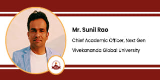 Vivekananda Global University, Jaipur, Chief Academic Officer of Next Gen: Mr. Sunil Rao Interview